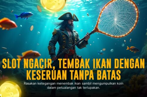 Tembak Ikan: Strategi Jitu Menang Besar di Game Arcade