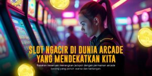 Spadegaming Arcade: Sensasi Game Arcade yang Mengasyikkan